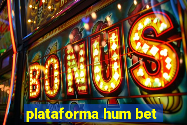 plataforma hum bet